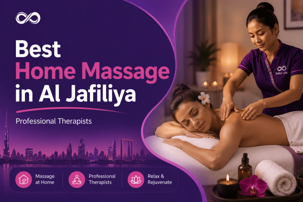 Professional home massage in Al Jafiliya with a trained therapist