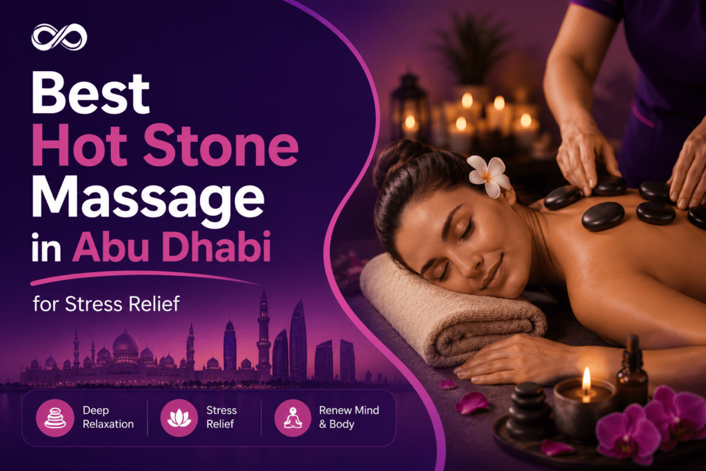 Best hot stone massage in Abu Dhabi for stress relief