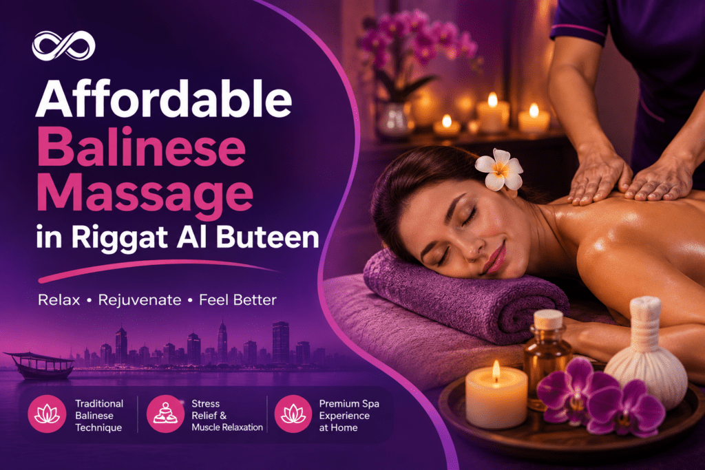 Affordable Balinese massage in Riggat Al Buteen Dubai