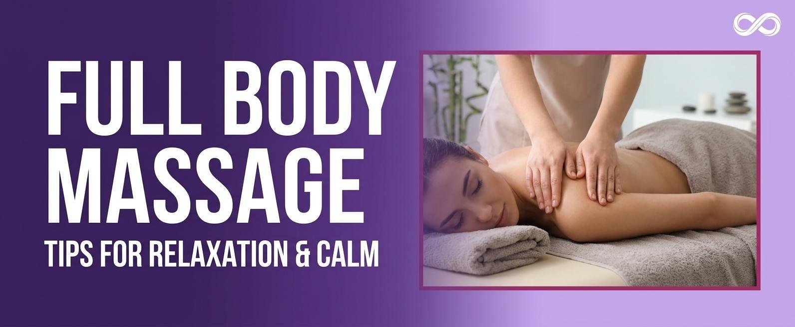 Full body relaxation massage for a calm and relaxed body