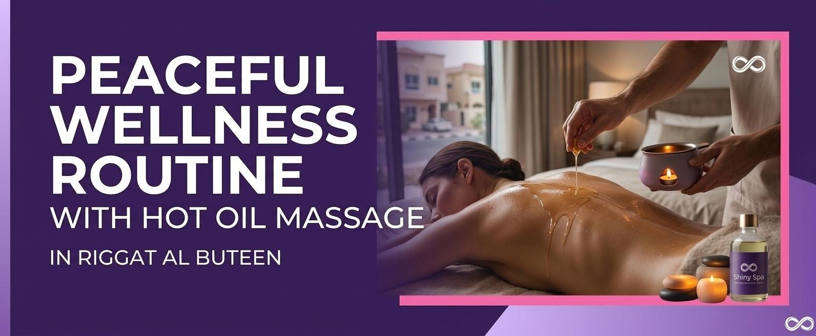 Hot oil massage in Riggat Al Buteen for a peaceful wellness routine