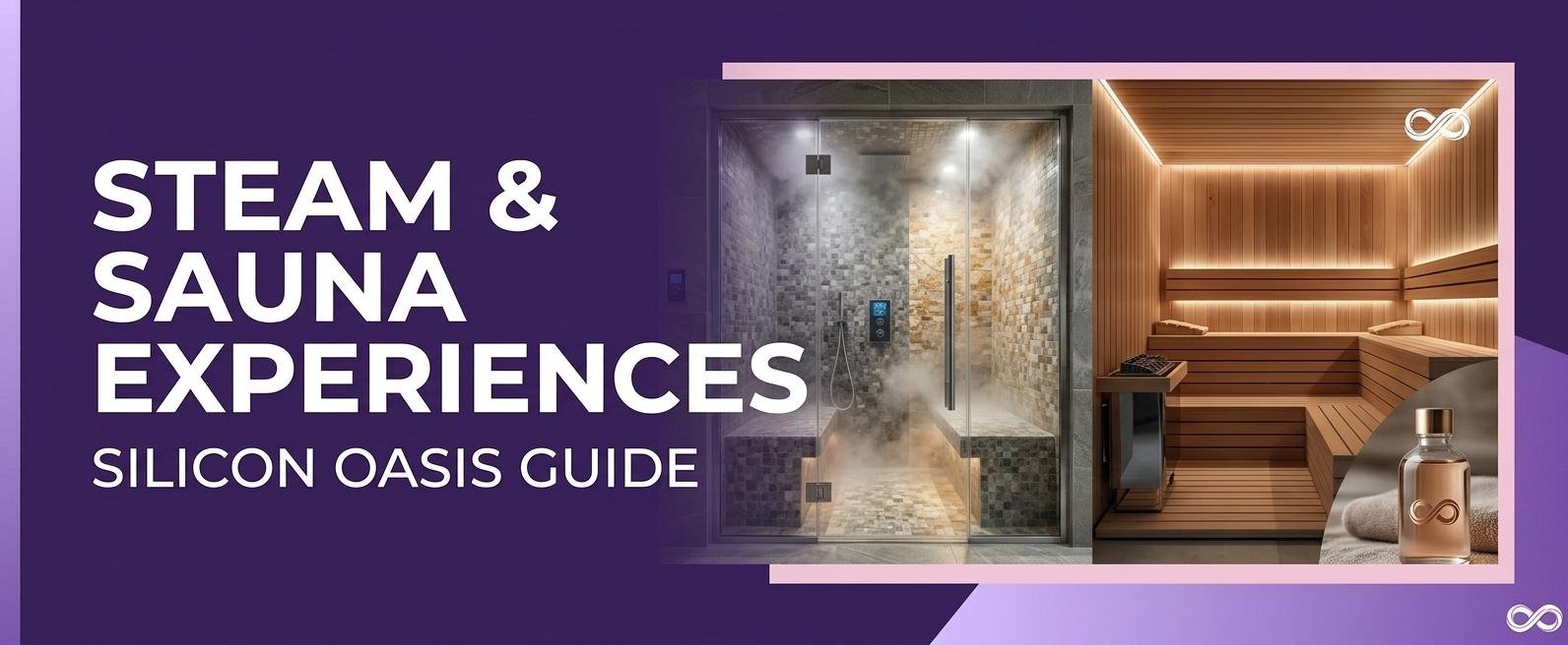 Steam and sauna experiences in Silicon Oasis